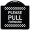Signmission Please Pull Forward Heavy-Gauge Aluminum Architectural Sign, 18" x 18", BS-1818-23284 A-DES-BS-1818-23284 - alternate 1